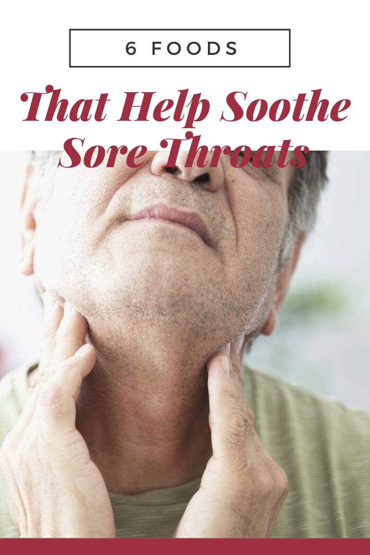 Read more about the article 6 Foods That Help Soothe Sore Throats