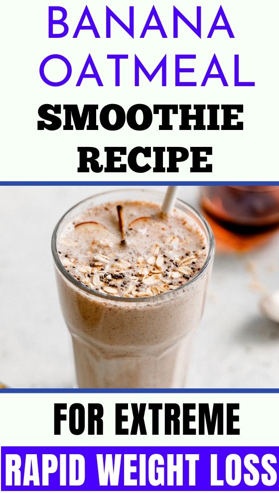 Read more about the article Banana Oatmeal Smoothie Recipe For Extreme Rapid Weight Loss