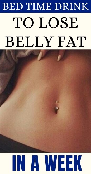 Read more about the article Bed Time Drink To Lose Belly Fat In A Week
