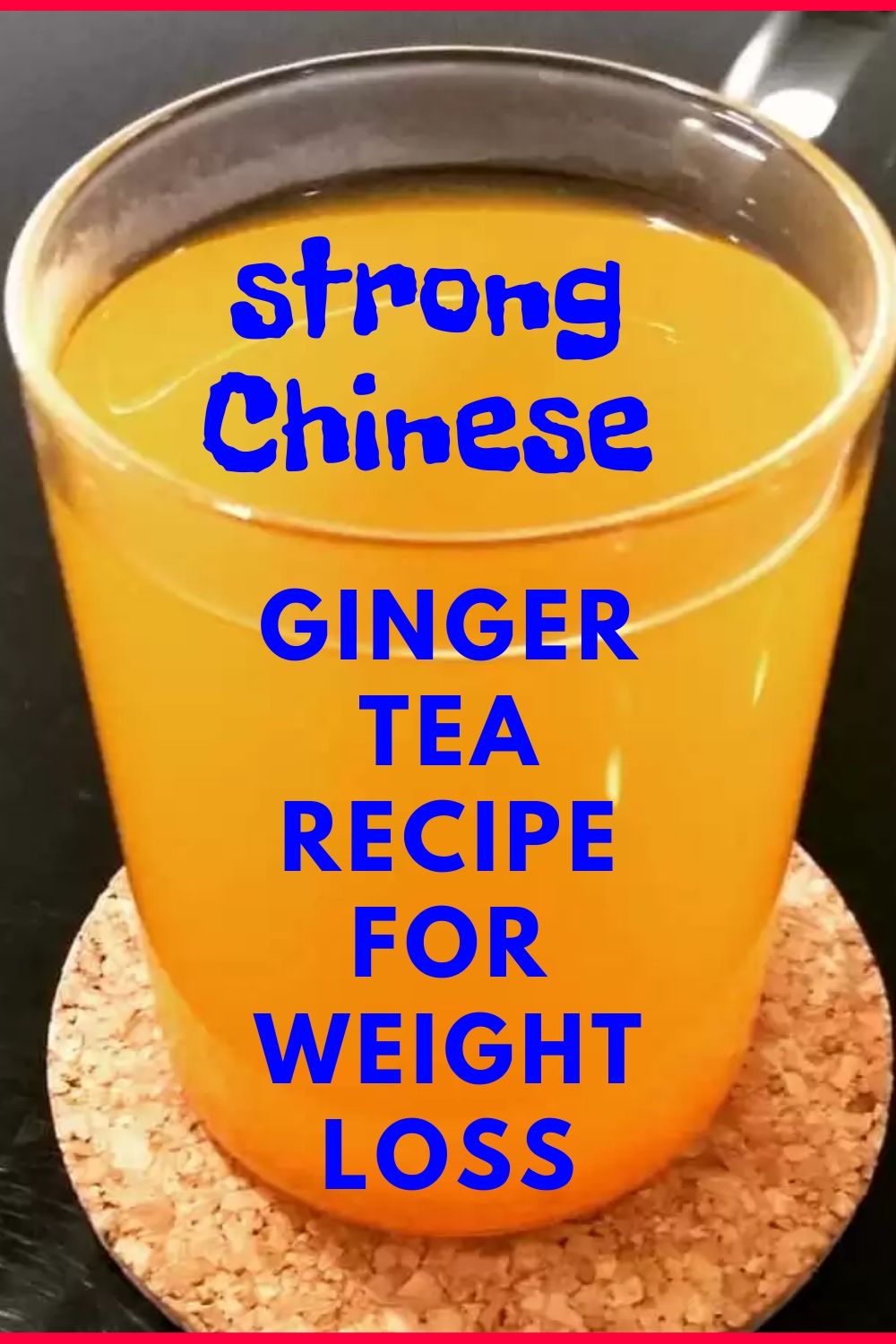 You are currently viewing Chinese Recipe: Ginger Tea For Weight Loss