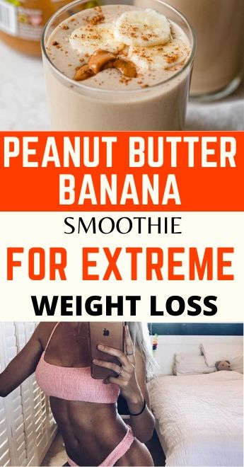 Read more about the article PEANUT BUTTER BANANA SMOOTHIE FOR EXTREME WEIGHT LOSS
