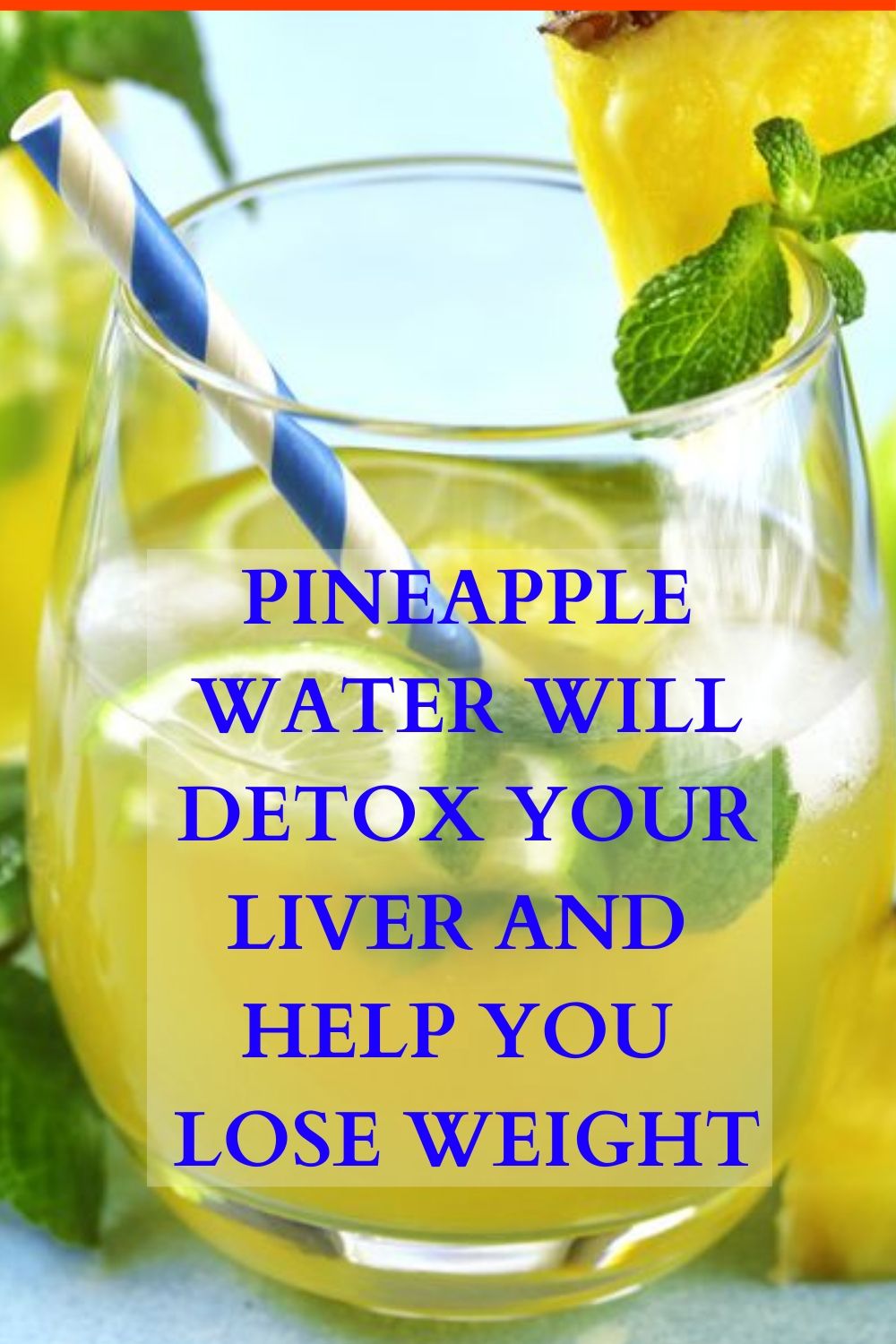 Read more about the article Pineapple Water Will Detox Your Liver, Help You Lose Weight, Reduce Joint Swelling And Pain!