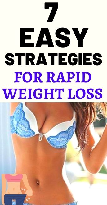 You are currently viewing 7 Easy Strategies for Rapid Weight Loss