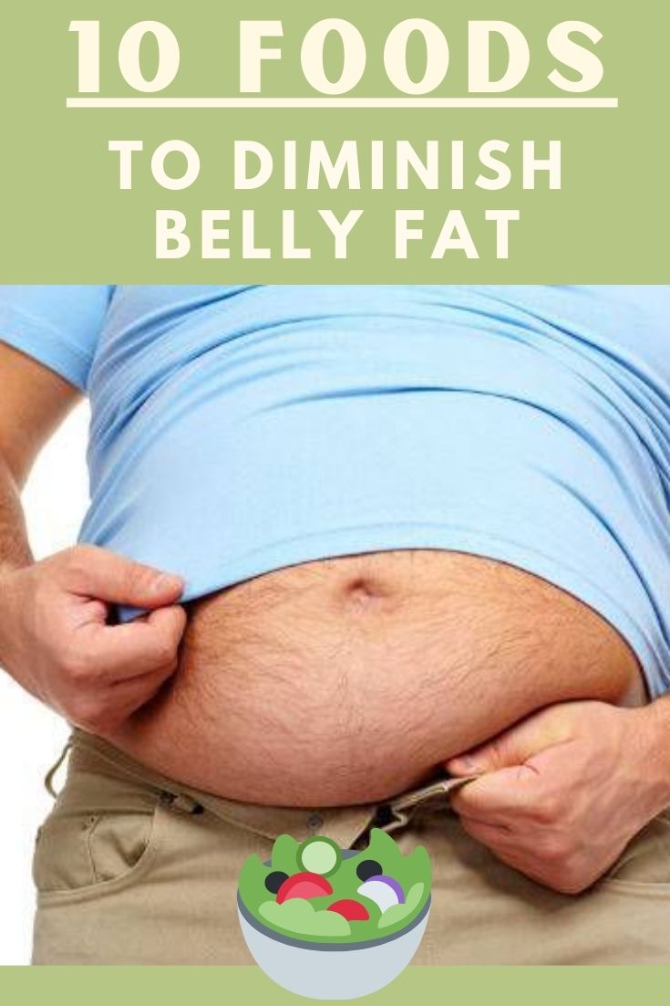 You are currently viewing 10 Foods To Diminish Belly Fat