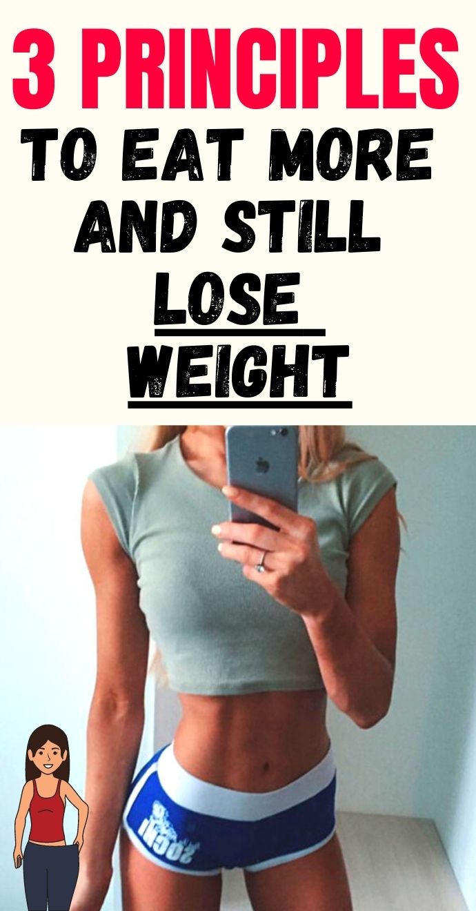 You are currently viewing 3 Principles to Eat More and Still Lose Weight