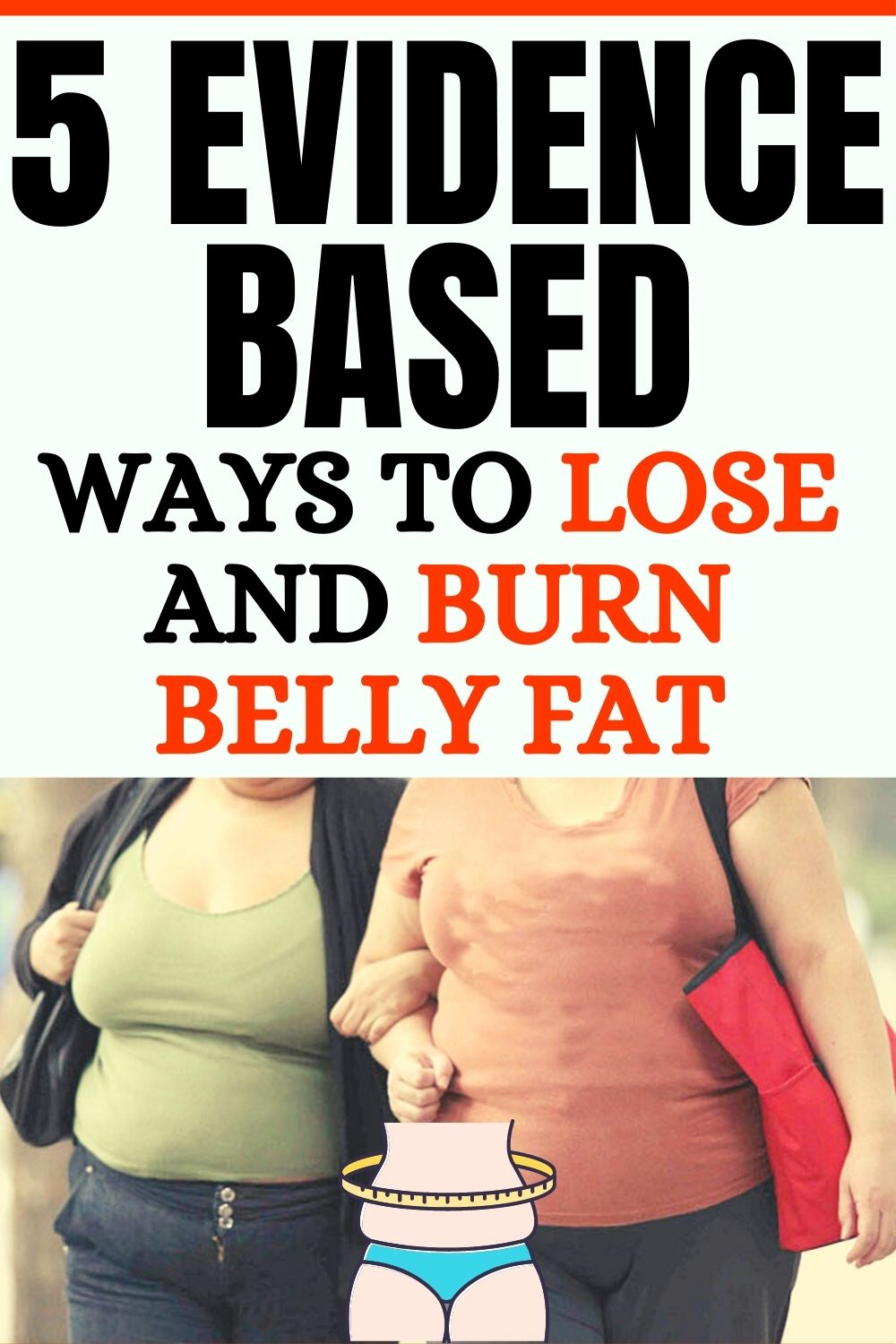 Read more about the article 5 Evidence-Based Ways To Lose And Burn Belly Fat