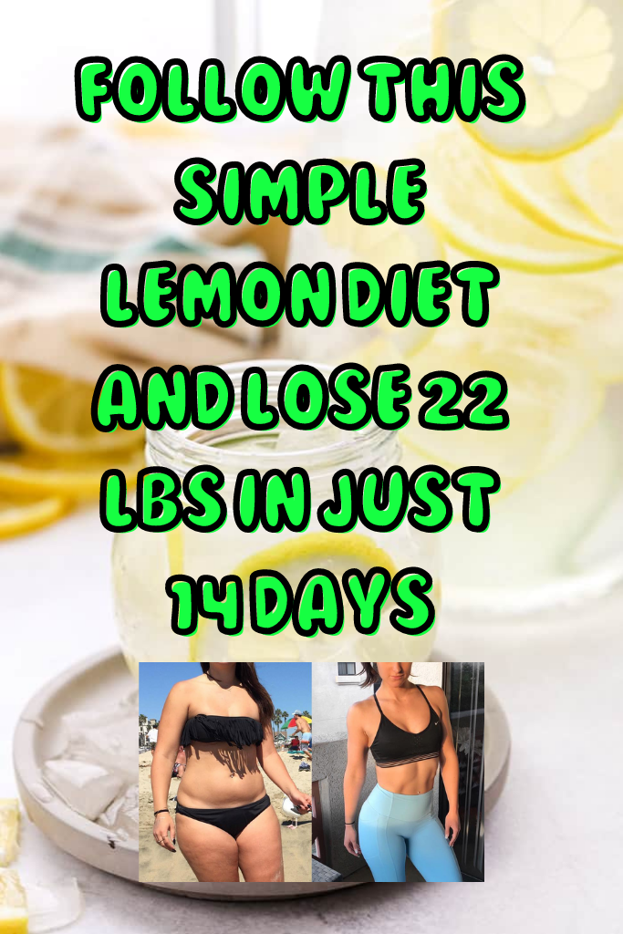 You are currently viewing FOLLOW THIS SIMPLE LEMON DIET AND LOSE 22 LBS IN JUST 14 DAYS