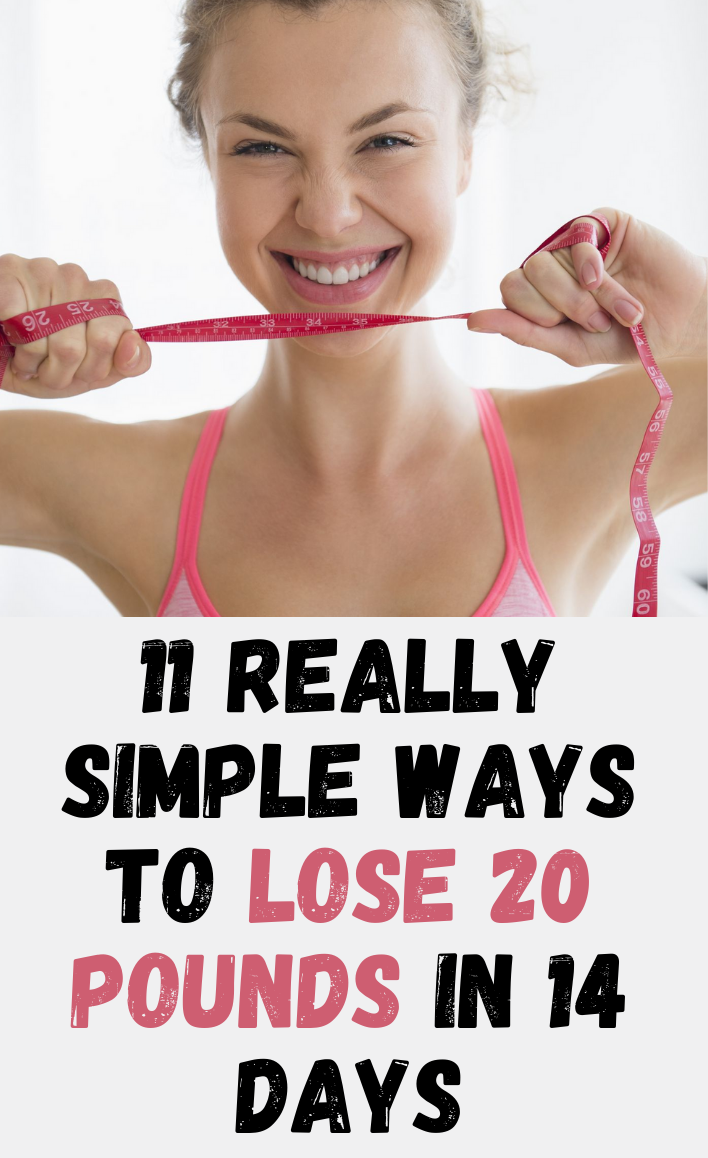 Read more about the article 11 Really Simple Ways To Lose 20 Pounds In 14 Days