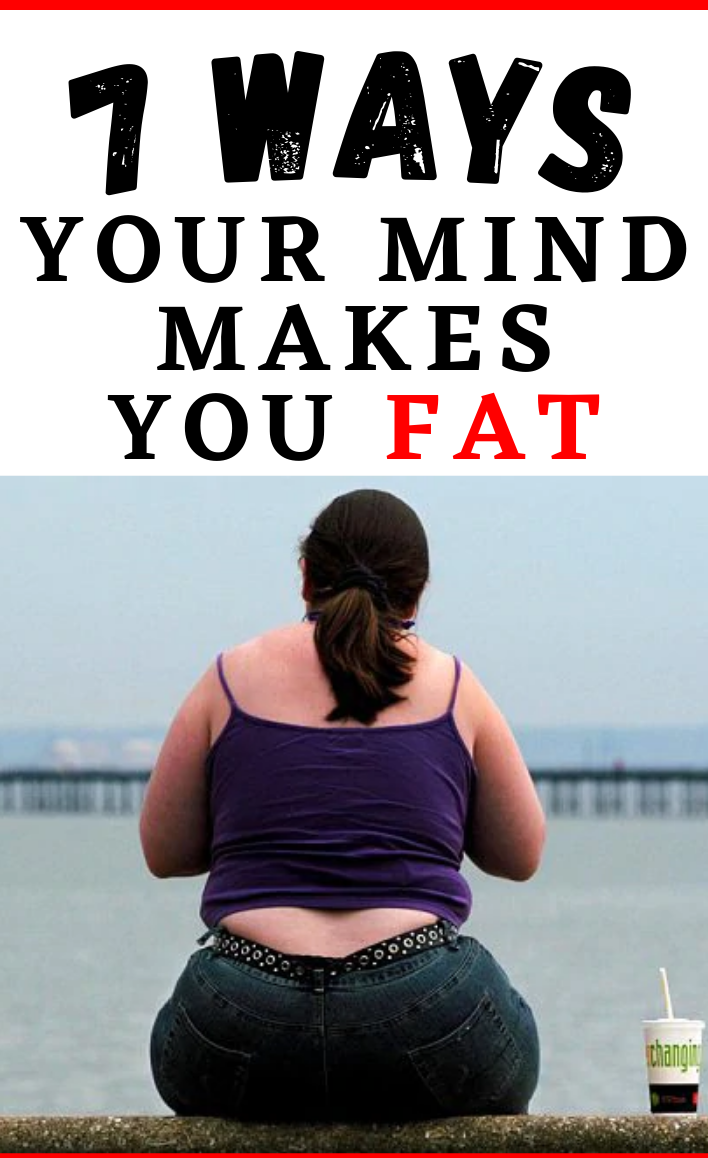 Read more about the article 7 Ways Your Mind Makes You Fat