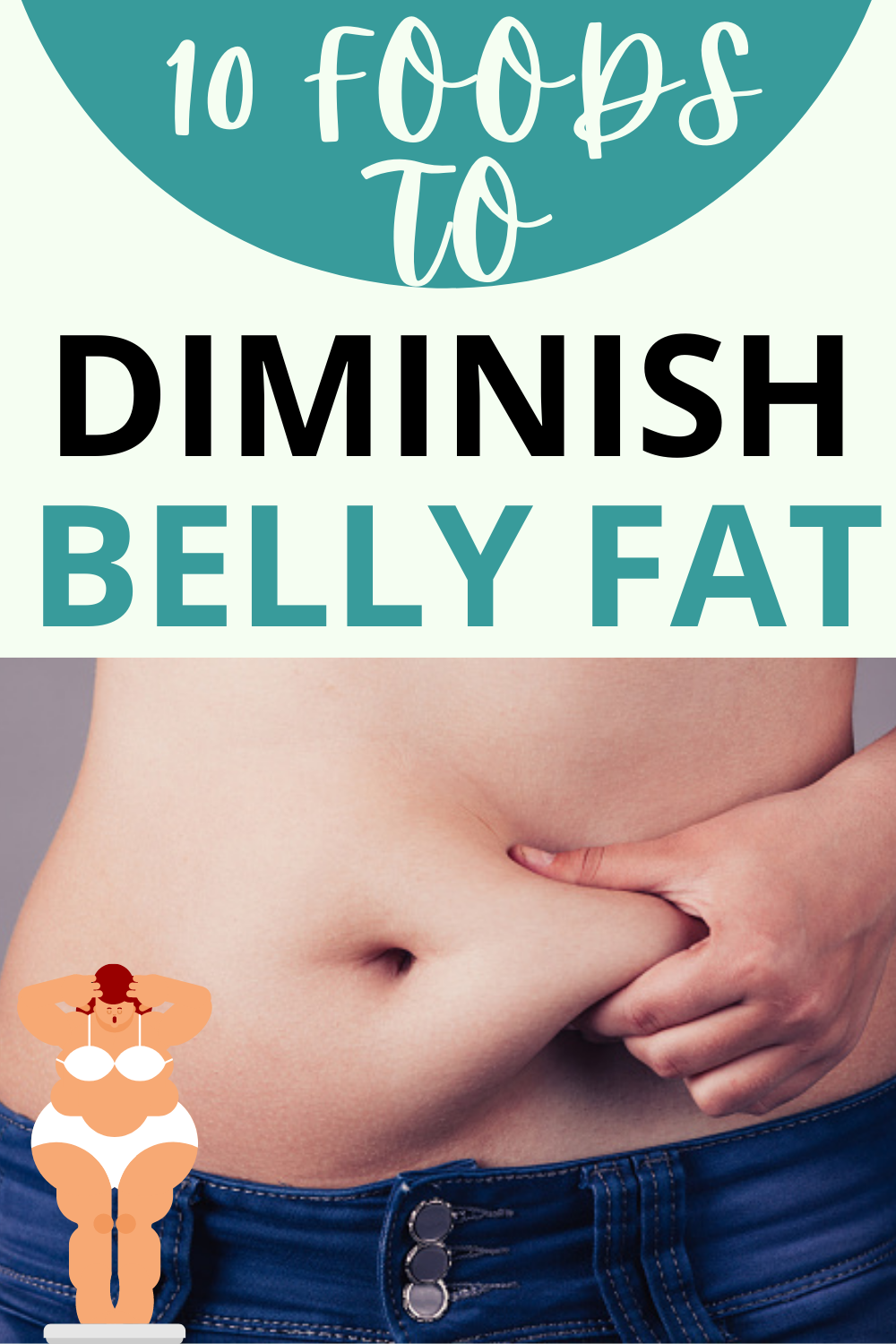 Read more about the article 10 Foods To Diminish Belly Fat