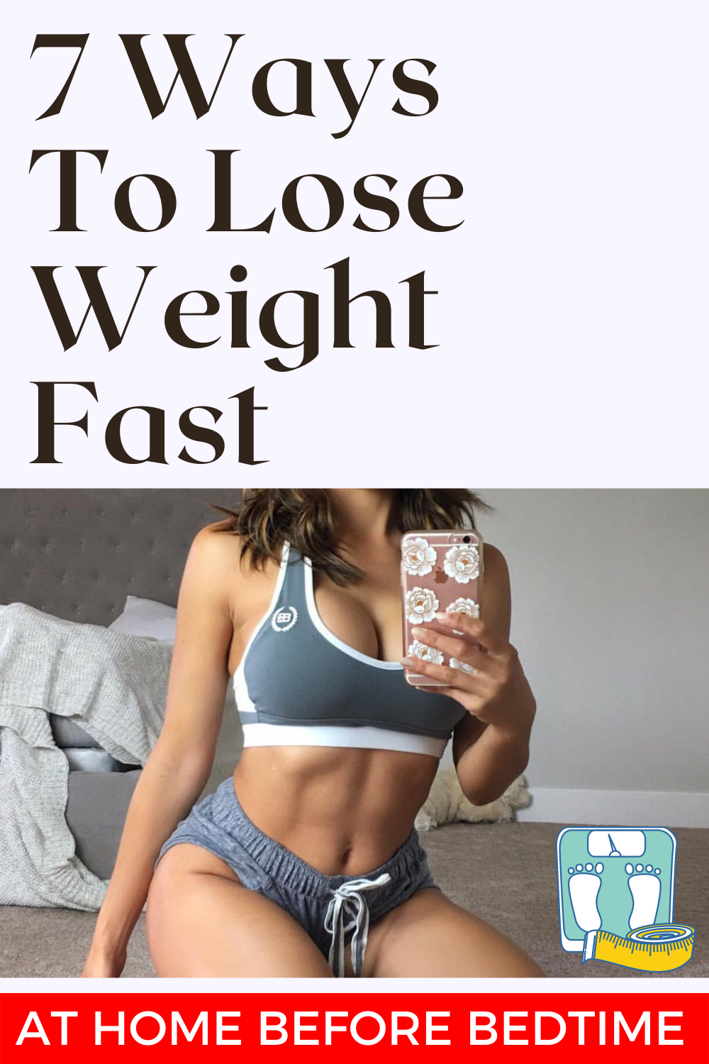 Read more about the article 7 Ways To Lose Weight Fast At Home Before Bedtime