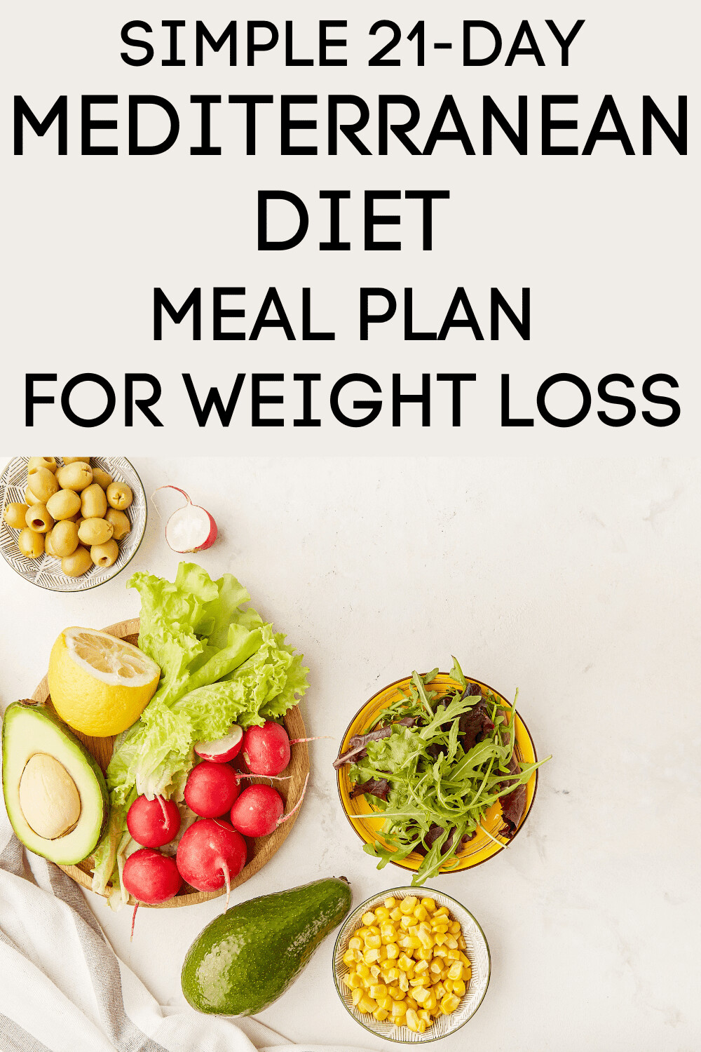  SIMPLE 21-DAY MEDITERRANEAN DIET MEAL PLAN FOR WEIGHT LOSS
