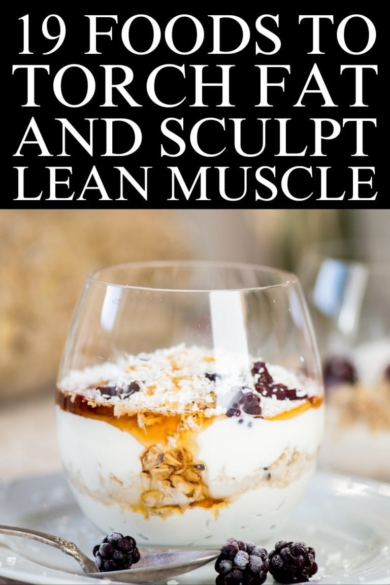 Fuel Your Gains, Torch Your Fat: 19 Power Foods for a Leaner, Stronger You